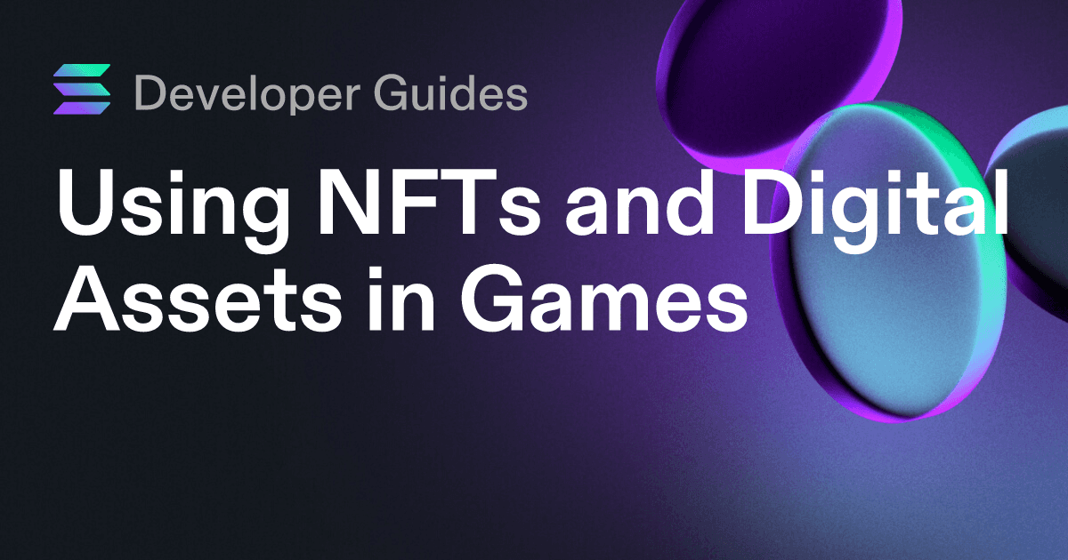 Using NFTs and Digital Assets in Games